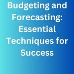 Budgeting and Forecasting