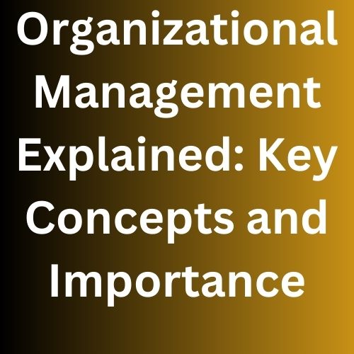 Organizational Management