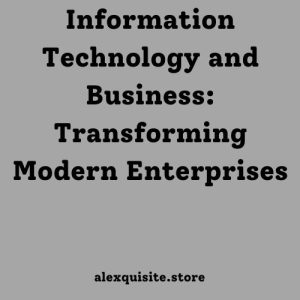 Information Technology and Business