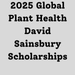 2025 Global Plant Health David Sainsbury Scholarships